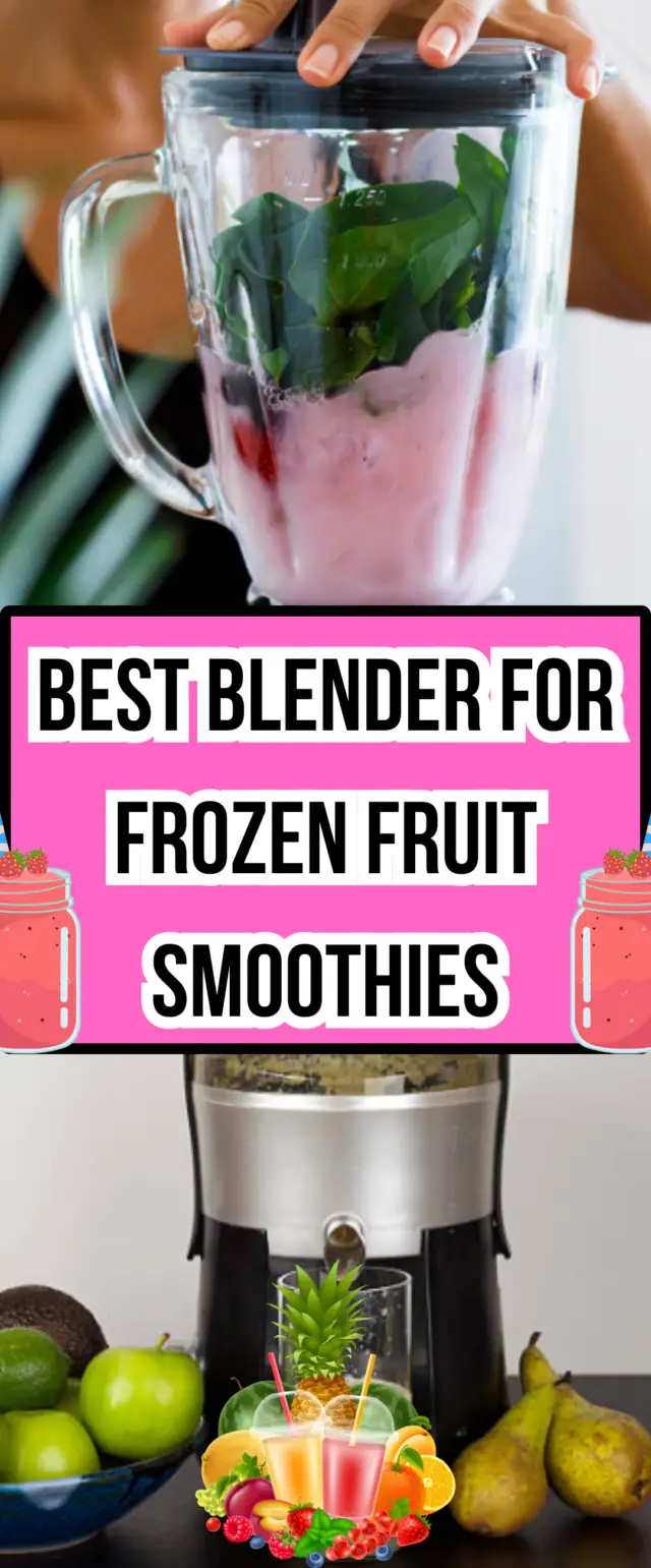 Best Blender for Frozen Fruit Smoothies