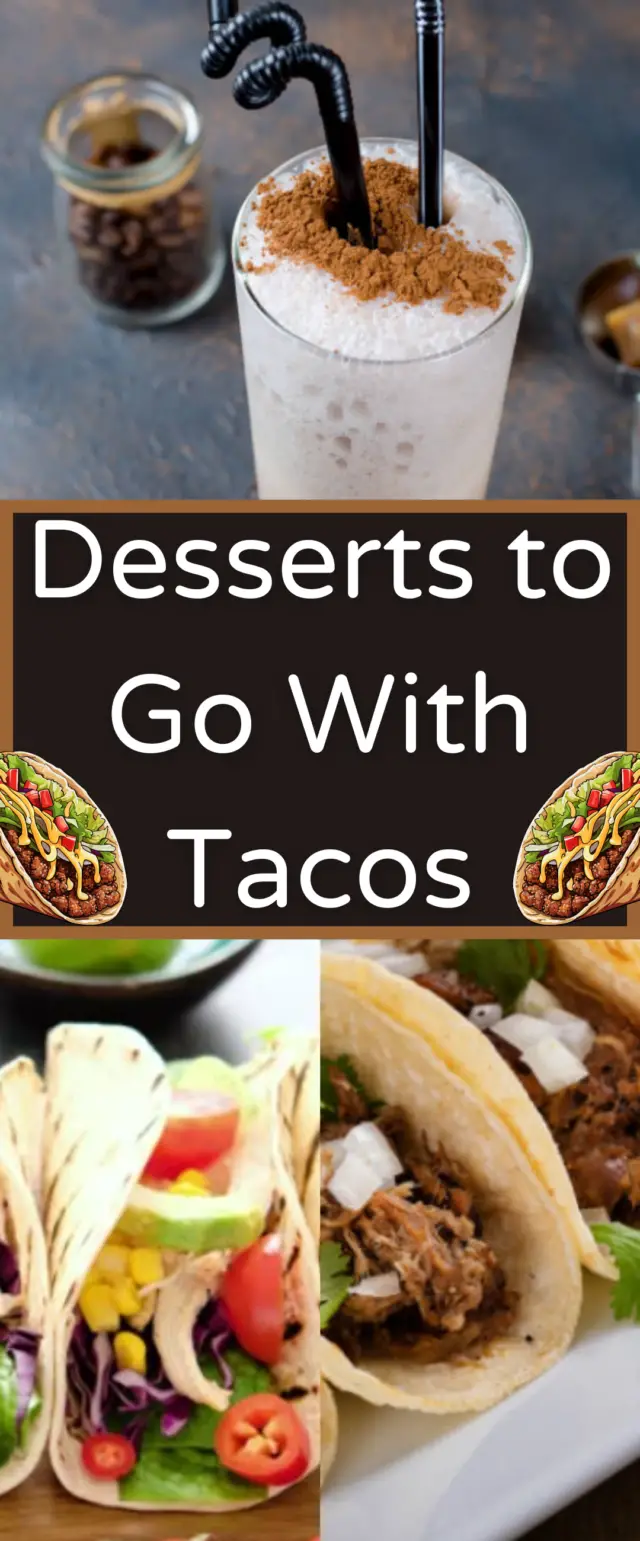 Desserts to go With Tacos
