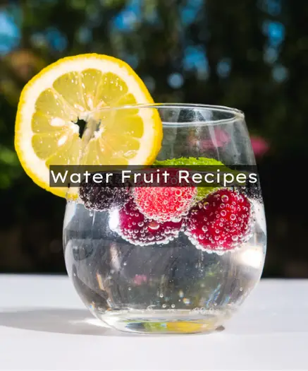 13 Fruit-Infused Water Recipes to Keep You Hydrated