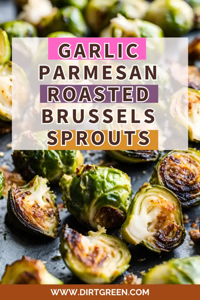 Garlic Parmesan Roasted Brussels Sprouts