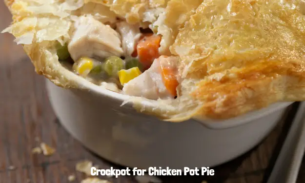 Crockpot for Chicken Pot Pie